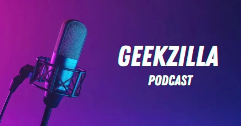 Geekzilla Podcast: The Ultimate Guide to Unleashing Your Inner Gamer