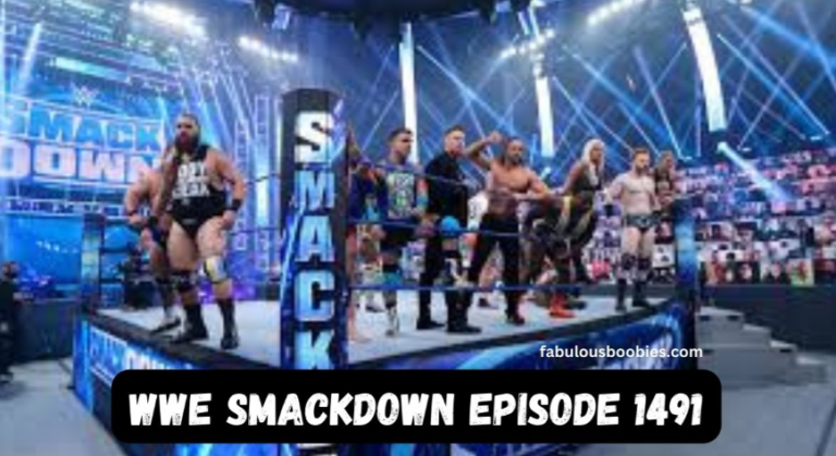 The Ultimate Guide to WWE Smackdown Episode 1491